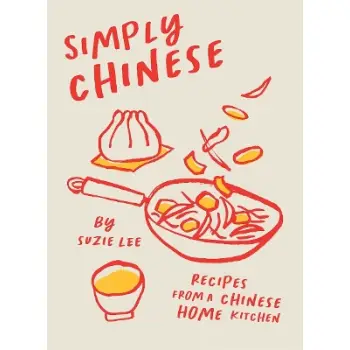 SIMPLY CHINESE : RECIPES FROM A CHINESE HOME KITCHEN HC