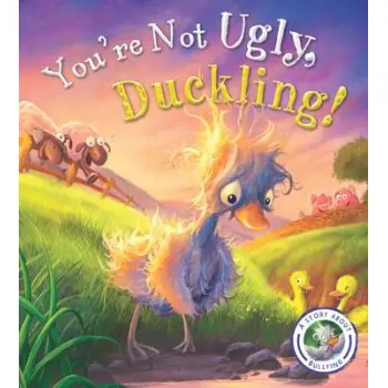 YOU ARE NOT UGLY DUCKLING !  PB