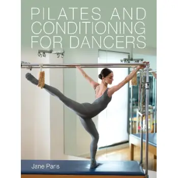 Pilates and Conditioning for Dancers PB