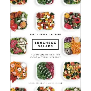 Lunchbox Salads : Recipes to Brighten Up Lunchtime and Fill You Up HC