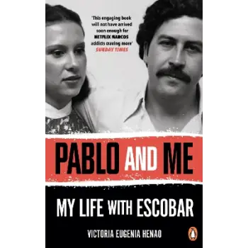 PABLO AND ME : MY LIFE WITH ESCOBAR