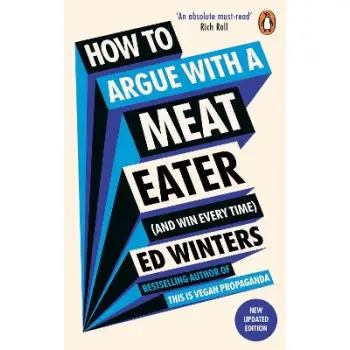 How to Argue With a Meat Eater (And Win Every Time) PB
