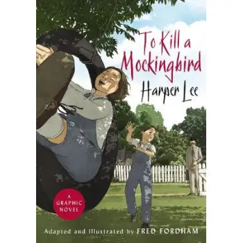 TO KILL A MOCKINGBIRD : THE GRAPHIC ADAPTATION PB
