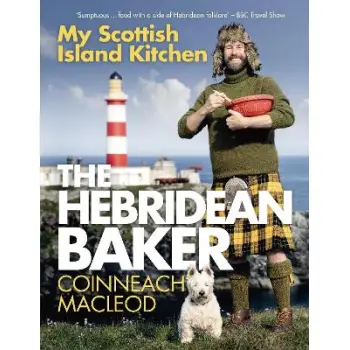 THE HEBRIDEAN BAKER: MY SCOTTISH ISLAND KITCHEN HC