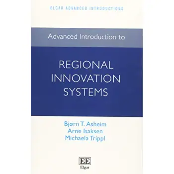 ADVANCED INTRODUCTION TO REGIONAL INNOVATION SYSTEMS