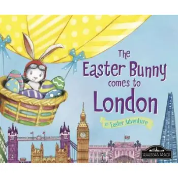 THE EASTER BUNNY COMES TO LONDON  HC