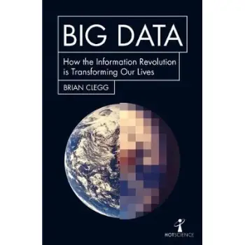 BIG DATA : HOW THE INFORMATION REVOLUTION IS TRANFORMING OUR LIVES  PB
