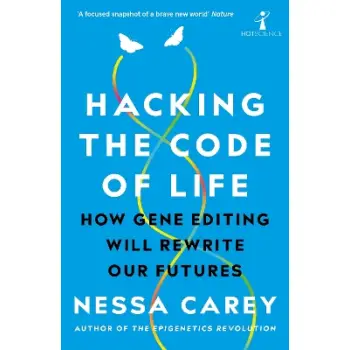 HACKING THE CODE OF LIFE