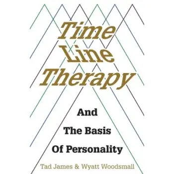 THE TIME LINE THERAPY AND THE BASIS OF PERSONALITY PB
