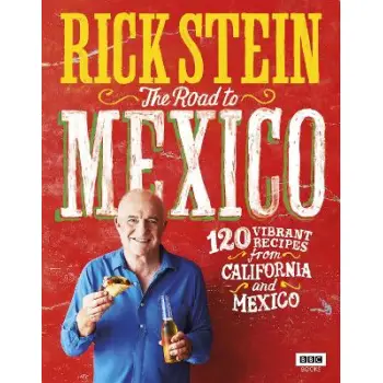 RICK STEIN: THE ROAD TO MEXICO HC