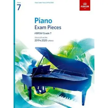 PIANO EXAM PIECES 2019 & 2020 GRADE 7