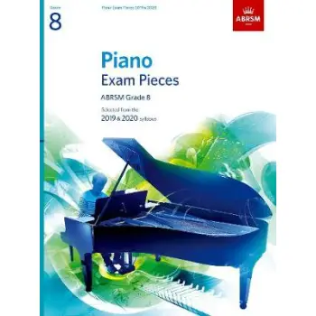 PIANO EXAM PIECES 2019 & 2020 GRADE 8
