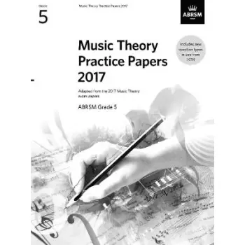 MUSIC THEORY PRACTICE PAPERS 2017 GRADE 5