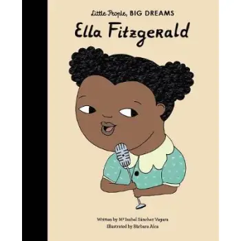 LITTLE PEOPLE,BIG DREAMS : ELLA FITZGERALD HC
