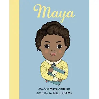 LITTLE PEOPLE, BIG DREAMS: MAYA ANGELOU BOARD BOOK