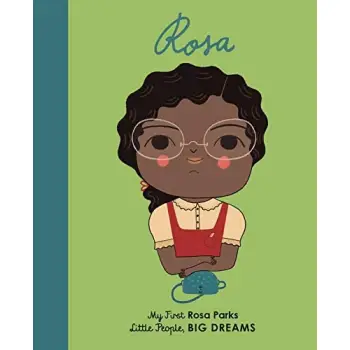 LITTLE PEOPLE, BIG DREAMS: ROSA PARKS BOARD BOOK