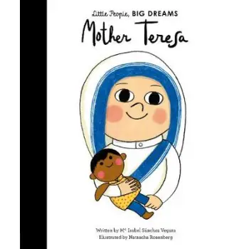 LITTLE PEOPLE,BIG DREAMS : MOTHER TERESA HC