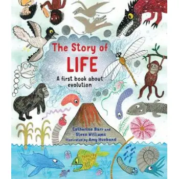 THE STORY OF LIFE: A FIRST BOOK ABOUT EVOLUTION PB