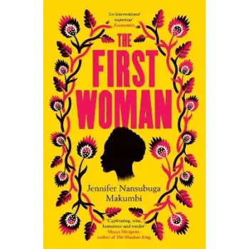 THE FIRST WOMAN : WINNER OF THE JHALAK PRIZE HC