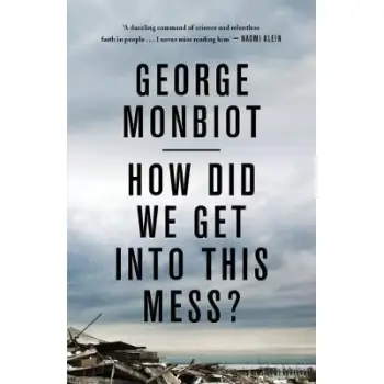 HOW DID WE GET INTO THIS MESS? POLITICS, EQUALITY, NATURE PB