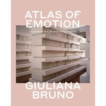 ATLAS OF EMOTION : JOURNEYS IN ART , ARCHITECTURE AND FILM PB