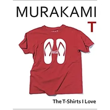 MURAKAMI T - THE TSHIRTS I LOVE