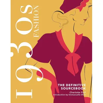1930S FASHION: THE DEFINITIVE SOURCEBOOK HC