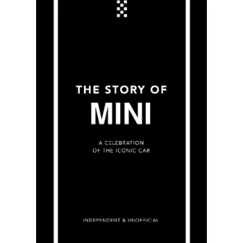 The Story of Mini : A Tribute to the Iconic Car