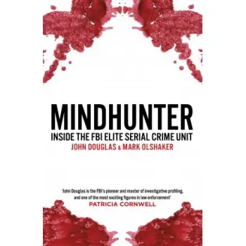 MINDHUNTER : INSIDE THE FBI ELITE SERIAL CRIME UNIT (NOW A NETFLIX SERIES)