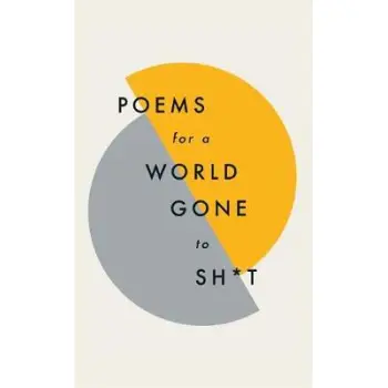POEMS FOR A WORLD GONE TO SH*T  HC