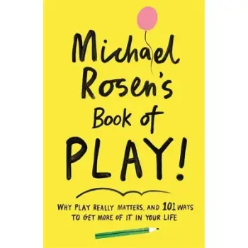 Michael Rosen's Book of Play PB