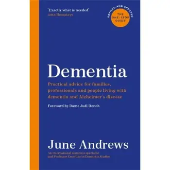 Dementia: The One-Stop Guide TPB