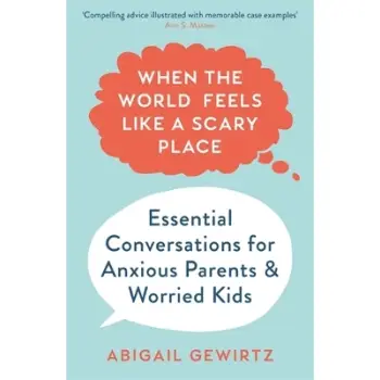 When the World Feels Like a Scary Place PB