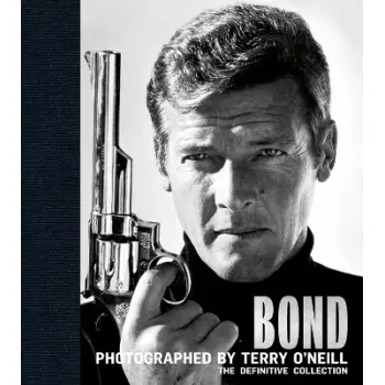 Legends : Bond: Photographed by Terry O'Neill HC
