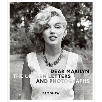 Dear Marilyn : The Unseen Letters and Photographs