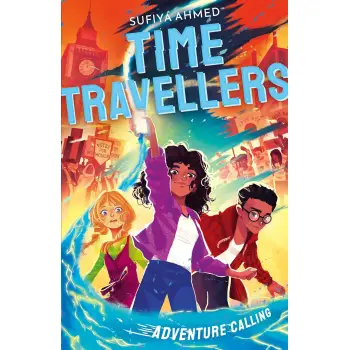 THE TIME TRAVELLERS: ADVENTURE CALLING PB