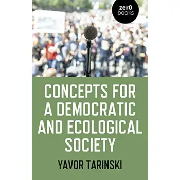 CONCEPTS FOR A DEMOCRATIC AND ECOLOGICAL SOCIETY