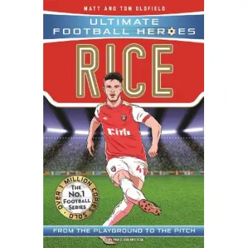 DECLAN RICE -THE ULTIMATE FOOTBALL BOOK !