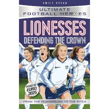 LIONESSES: DEFENDING THE CROWN (ULTIMATE FOOTBALL HEROES) : COLLECT THEM ALL! PB