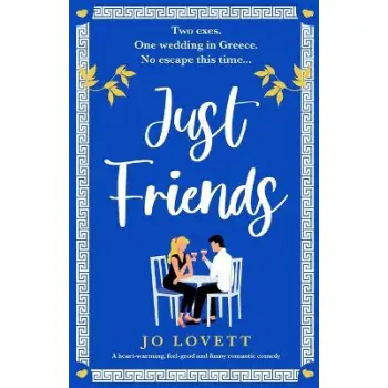 JUST FRIENDS : A HEART WARMING , FEEL GOOD AND FUNNY ROMANTIC COMEDY PB