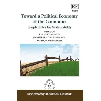 TOWARD A POLITICAL ECONOMY OF THE COMMONS