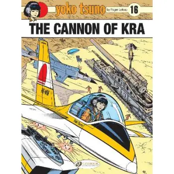 Yoko Tsuno Vol. 16: The Cannon of Kra