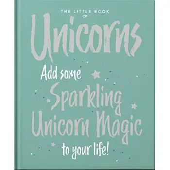 THE LITTLE BOOK OF UNICORNS : ENCHANTING WORDS SPRINKLED WITH UNICORN MAGIC HC