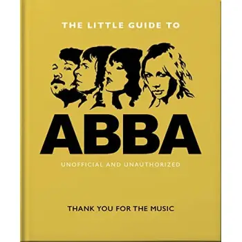 THE LITTLE GUIDE TO ABBA : THANK YOU FOR THE MUSIC HC