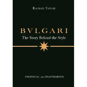 BULGARI: THE STORY BEHIND THE STYLE
