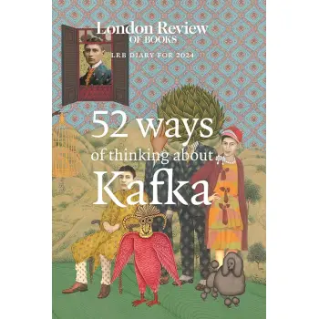 Diary for 2024 : 52 Ways of Thinking about Kafka