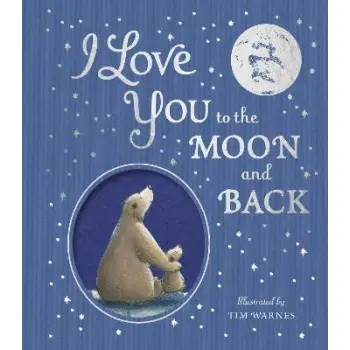 I LOVE YOU TO THE MOON AND BACK
