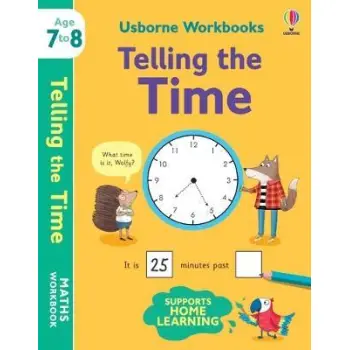 USBORNE WORKBOOKS TELLING THE TIME 7-8 PB
