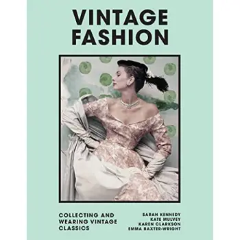 VINTAGE FASHION : COLLECTING AND WEARING DESIGNER CLASSICS HC