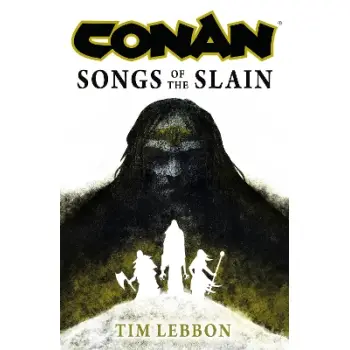 CONAN: SONGS OF THE SLAIN